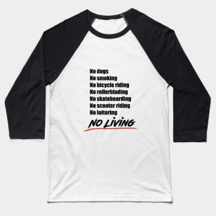 No living - Version 2 in black Baseball T-Shirt